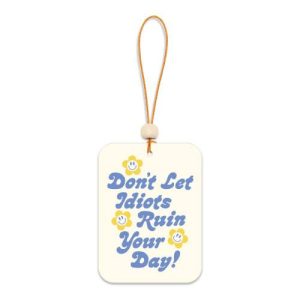 עץ ריח לאוטו - Don't Let Idiots Ruin Your Day - Studio Oh