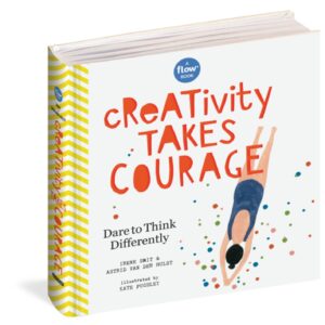 Flow - Creativity Takes Courage